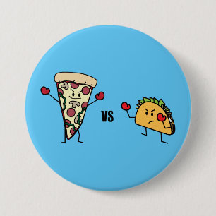 Pepperoni Pizza VS Taco: Mexican versus Italian 3 Inch Round Button