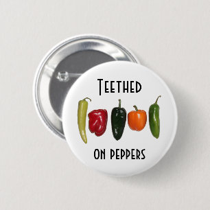 Peppers in a Row, "Teethed on Peppers" 2 Inch Round Button