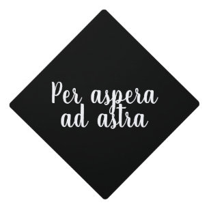 Per aspera ad astra Latin Quote Black Graduation Cap Topper