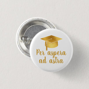 Per aspera ad astra Latin Quote Hat Graduation  1 Inch Round Button