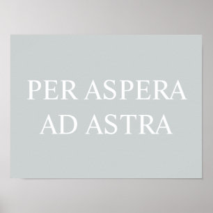 Per Aspera Ad Astra Latin Quote Print - Grey