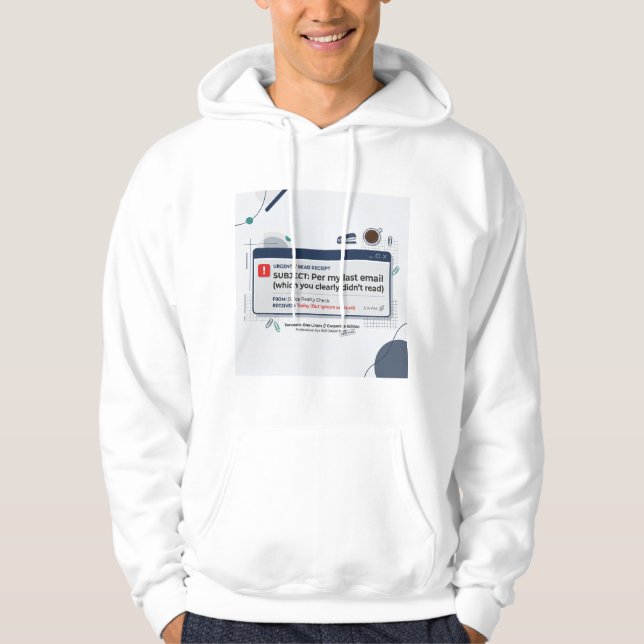 Per My Last Email Funny Office Quote  Hoodie (Front)