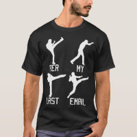 Per My Last Email Funny Work Place Job Martial Art