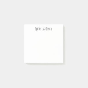 Per My Last Email Post-It 3x3 Post-it Notes