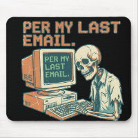 Per My Last Email Skeleton Retro Office Mouse Pad