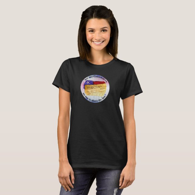 "per the Constitution, no one is above the law." T-Shirt (Front Full)