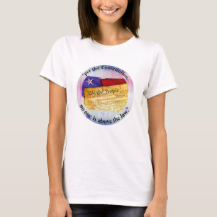 "per the Constitution, no one is above the law." T-Shirt