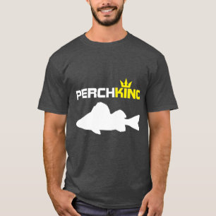 Perch King Funny Perch Fishing T-Shirt