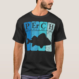 Perch Periodic Table Elements Seafood Perch Fishin T-Shirt