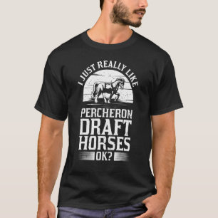 Percheron Draft Horse Horseback Riding Saddle 1 T-Shirt