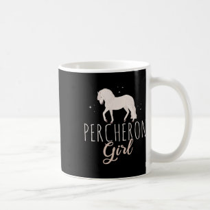 Percheron Horse Girl Horses Lover Horse Riding Hor Coffee Mug