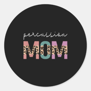 Percussion Mom Funny Drum Drummer Mom Leopard Classic Round Sticker