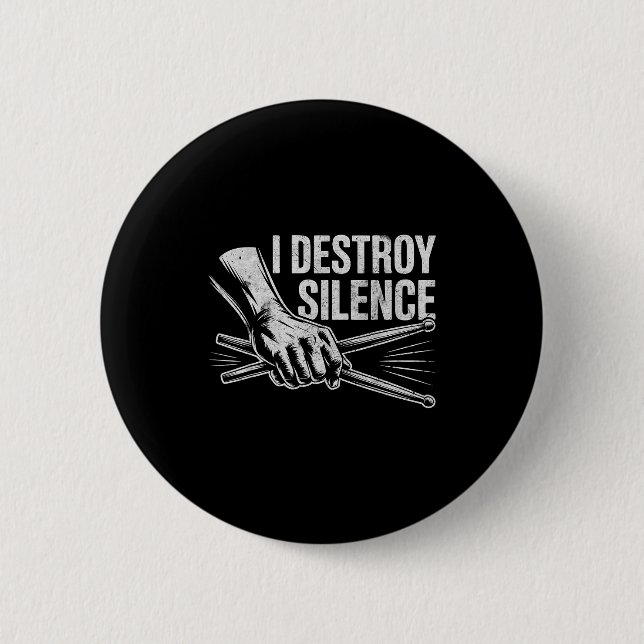Percussionist Drummer I Destroy Silence Drumming L 2 Inch Round Button (Front)