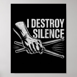 Percussionist Drummer I Destroy Silence Drumming L Poster