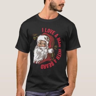 Père Noël J'Aime Un Homme Avec Une Beauté T-Shirt