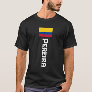 Pereira Last Name Colombia For T-Shirt
