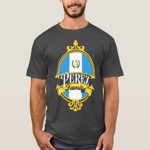 Perez Family Guatemala flag T-Shirt