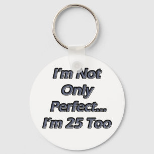 Perfect 25 Year Old Keychain