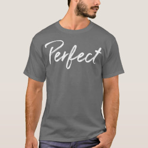 Perfect 3 T-Shirt