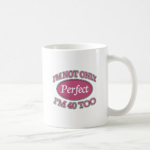 Perfect 40 Year Old Coffee Mug