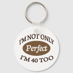 Perfect 40 Year Old Keychain