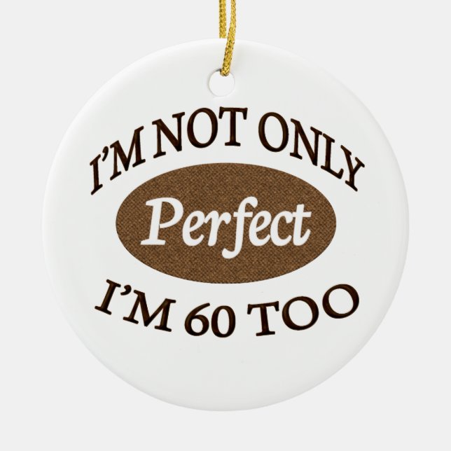 Perfect 60 Year Old Ceramic Ornament (Front)