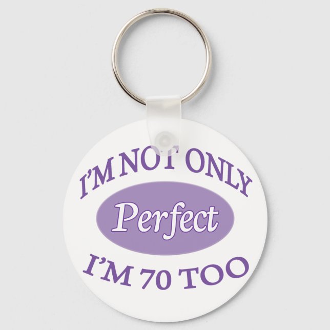 Perfect 70 Year Old Keychain (Front)