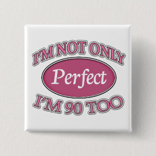 Perfect 90 Year Old 2 Inch Square Button