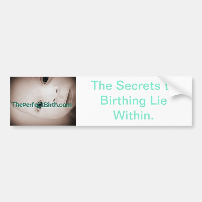 Perfect Birth Bumper Sticker (Front)