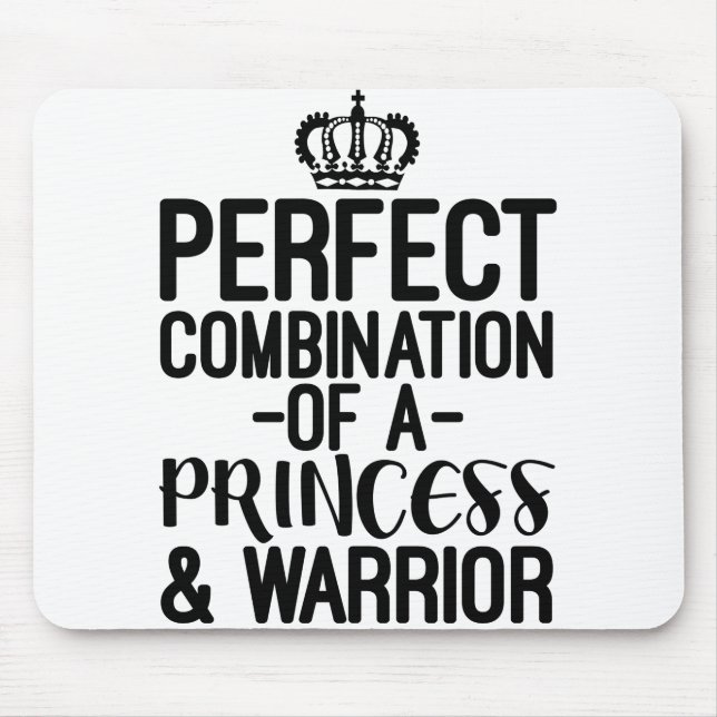 Perfect Combination Of A Princess & Warrior Mouse Pad (Front)