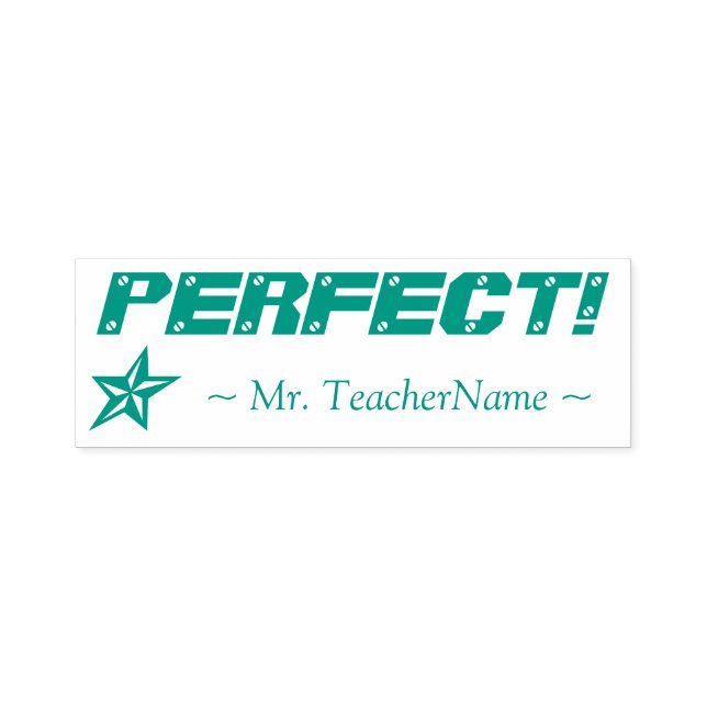 "PERFECT!" + Custom Teacher Name Rubber Stamp (Design)