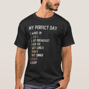 Perfect Day 10K RUN Men Boys Teen 10K RUN T-Shirt