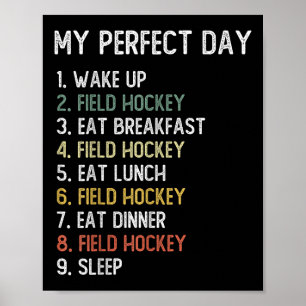 Perfect Day Field Hockey Shirts Men Boys Teen Fiel Poster