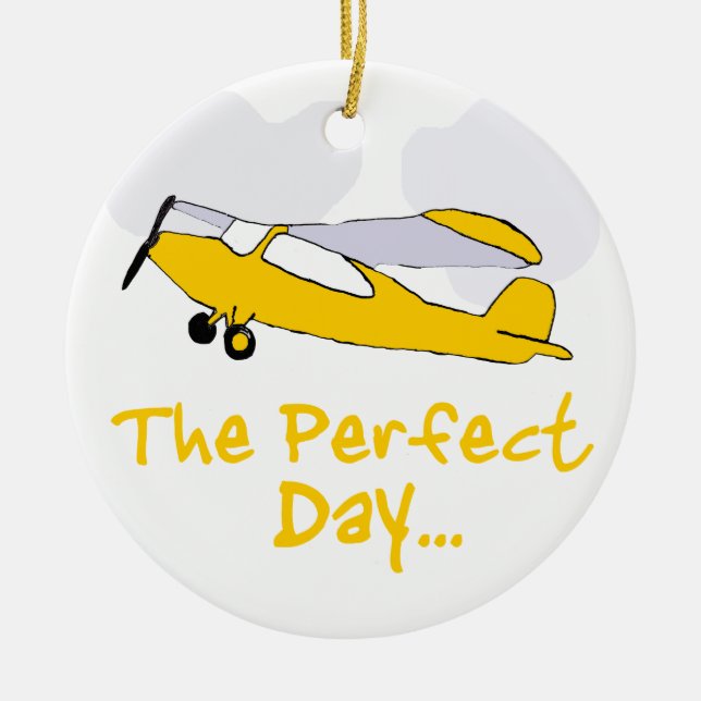 Perfect day flying airplane ceramic ornament (Front)