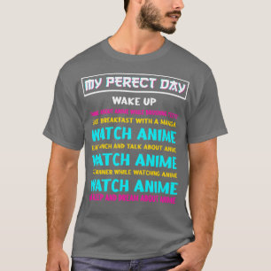 Perfect Day QuoteCosplay Otaku Gift T-Shirt