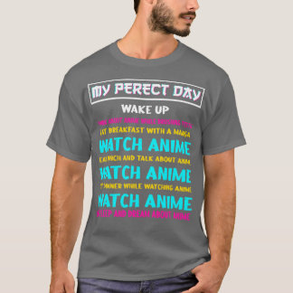 Perfect Day QuoteCosplay Otaku Gift T-Shirt
