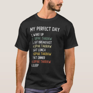 Perfect Day Sepak Takraw Men Boys Teen Sepak Takr T-Shirt