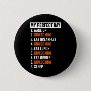 Perfect Day Shirt Kickboxing Gifts For Women Men K 2 Inch Round Button
