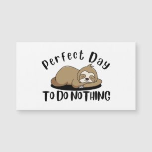 Perfect Day To Do Nothing