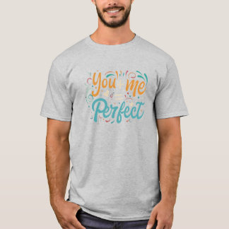 Perfect Equation: Design T-Shirt