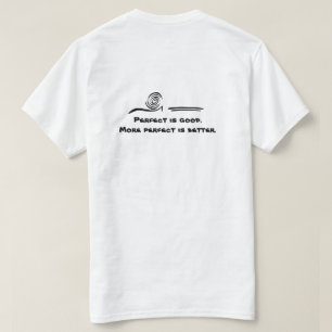 Perfect Is Good T-shirt