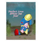 Perfect Love Drives out Fear Tbone poster print