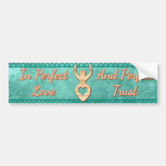 Perfect Love & Perfect Trust - Teal Bumper Sticker
