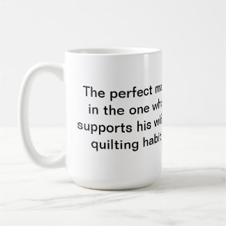 Perfect Man Quilter's Mug
