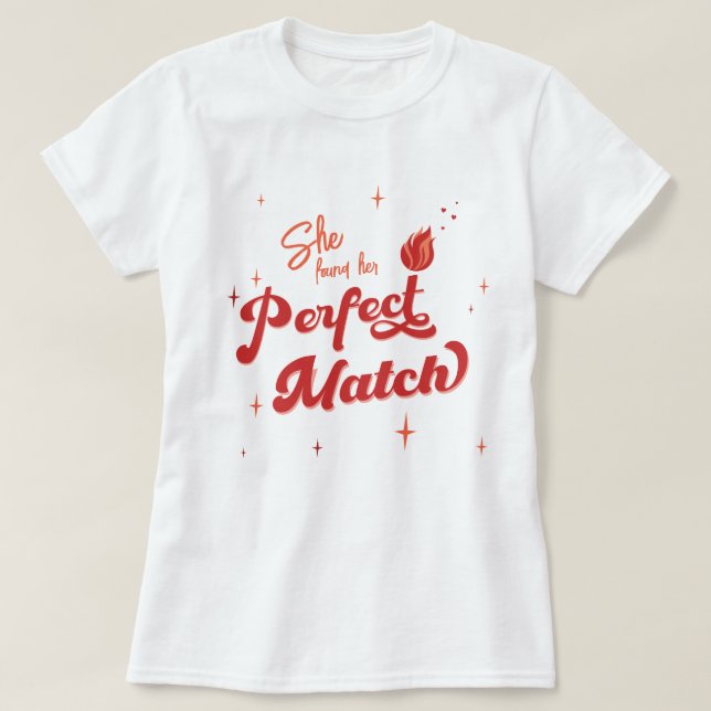 Perfect Match Bachelorette Party T-Shirt (Design Front)