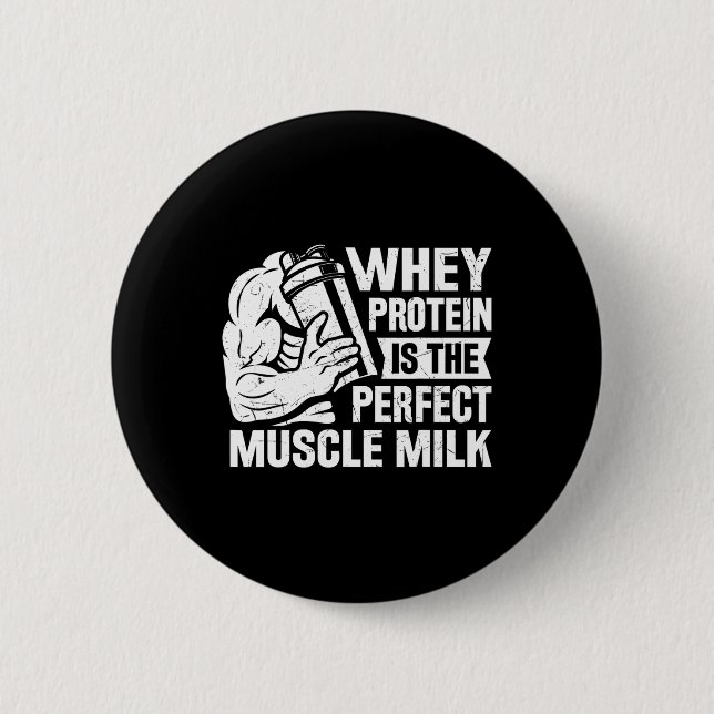 Perfect Muscle Milk Funny Protein Lover Quote Body 2 Inch Round Button (Front)