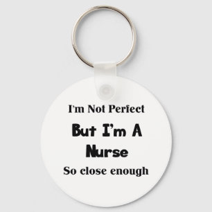 Perfect Nurse Keychain