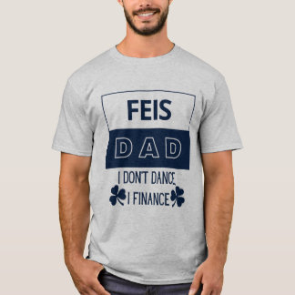Perfect shirt for the supportive Irish Dance Dad!