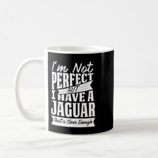 PERFECT WITH JAGUAR W COFFEE MUG