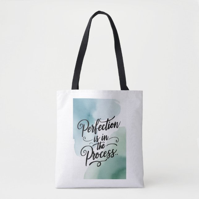 Perfection Is In The Process option 2 Tote Bag (Front)